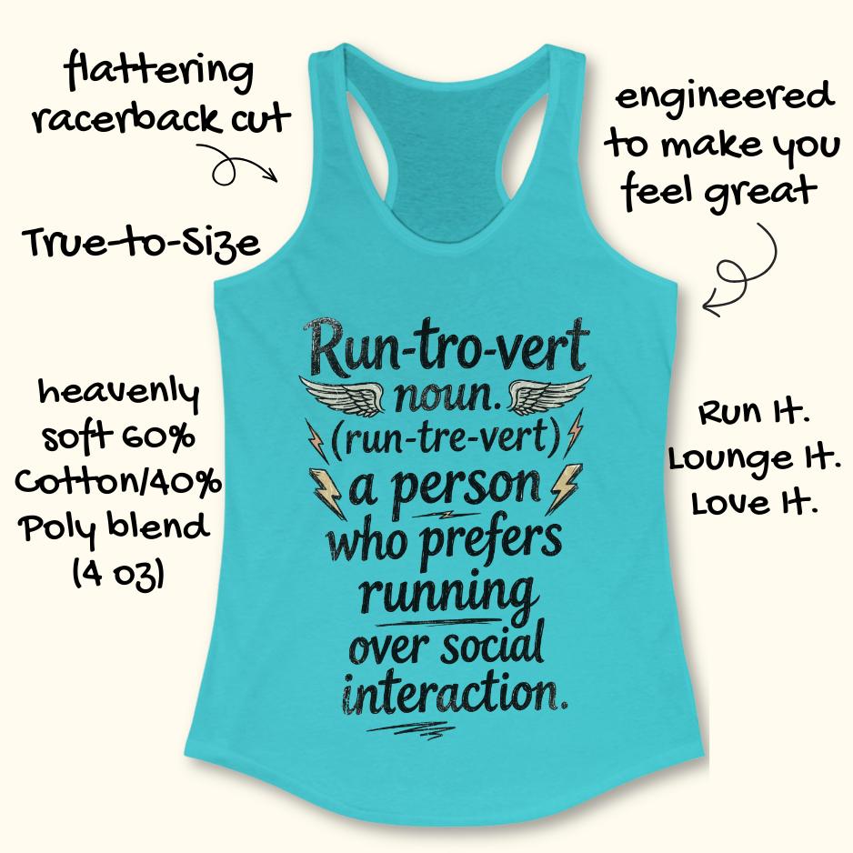 Turquoise tank top with text "Run-tro-vert   noun. (run-tre-vert)   a person who prefers running over social interaction." design on a white background