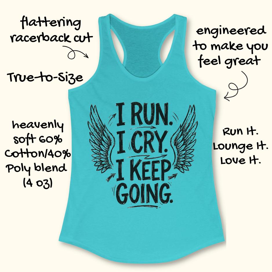 Turquoise tank top with motivational text  "I run. I cry. I keep going." and wings on a white background