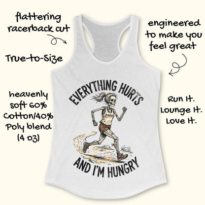 White tank top with skeleton runner graphic and text 'Everything hurts and I'm hungry' 
on a white background