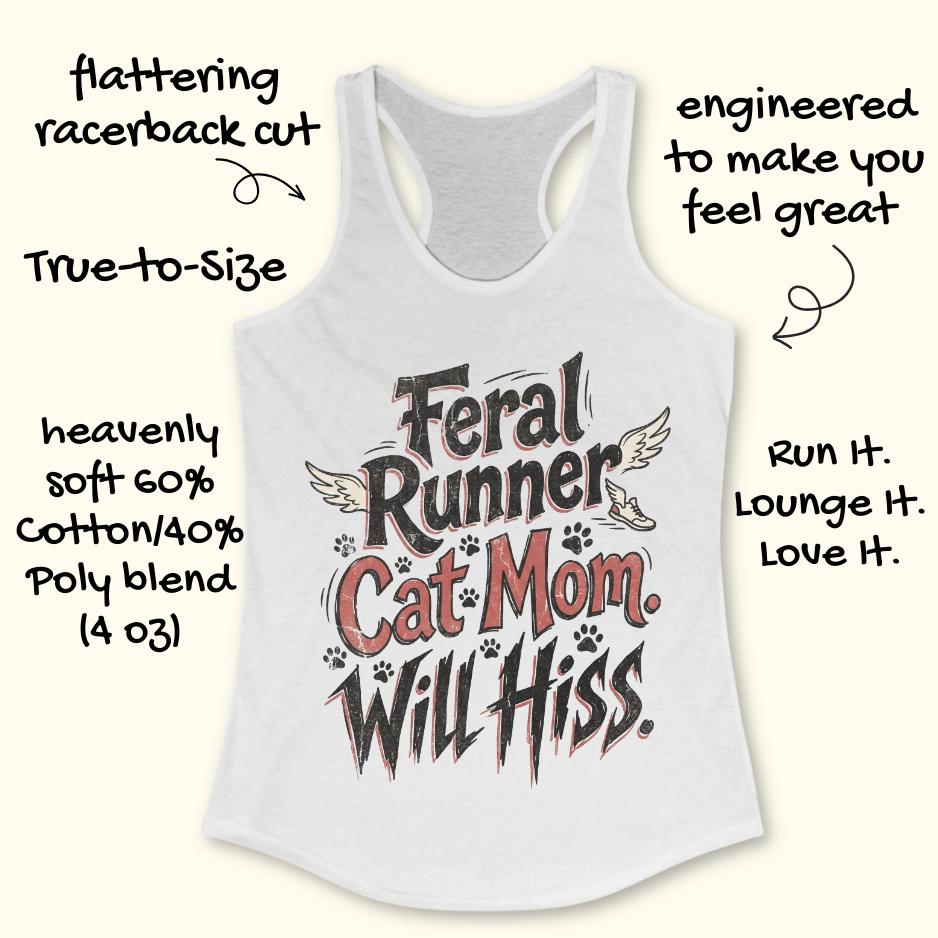 white tank top with text "Feral runner, cat mom, will hiss" on a white background