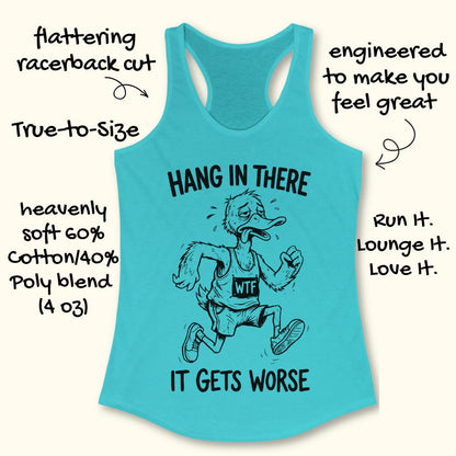blue tank top with an image of a duck and text "hang in there it gets worse" on a white background