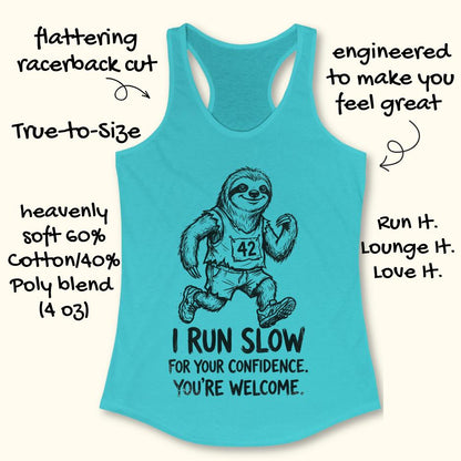 blue tank top with an image of a sloth running and text - "i run slow for your confidence. you're welcome." on white background
