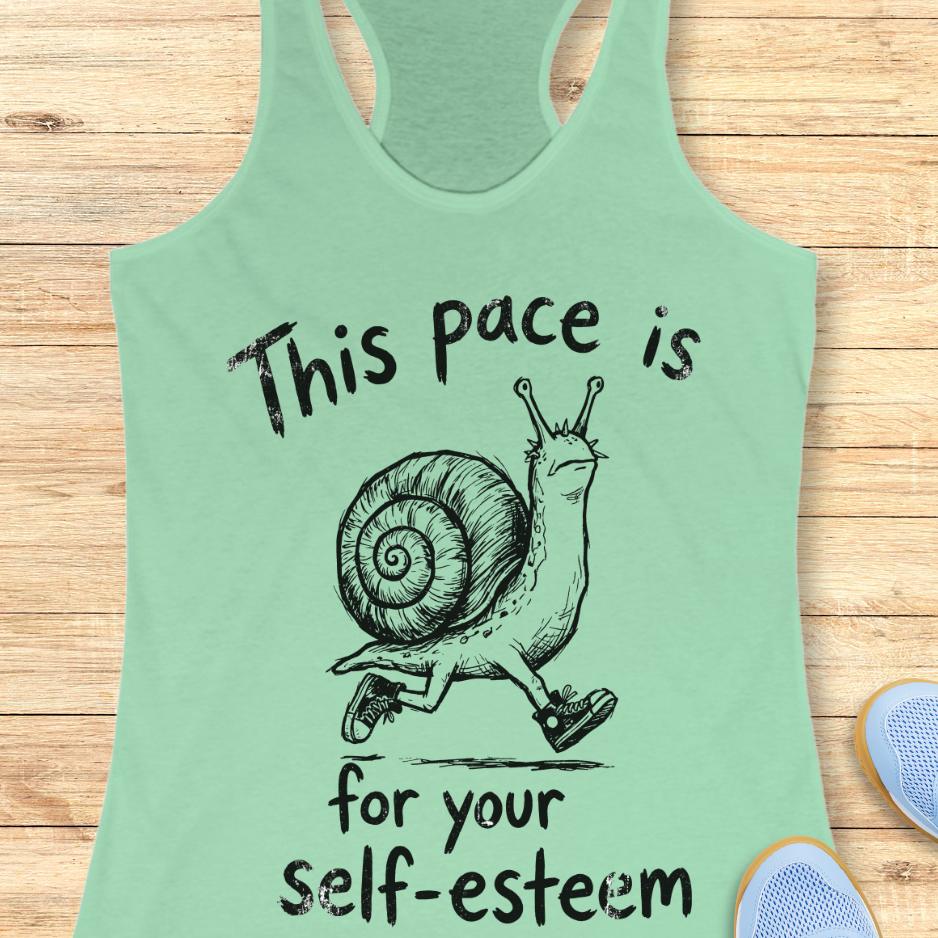 mint tank top with a runner snail and text - this pace is for your self esteem. on a wooden background