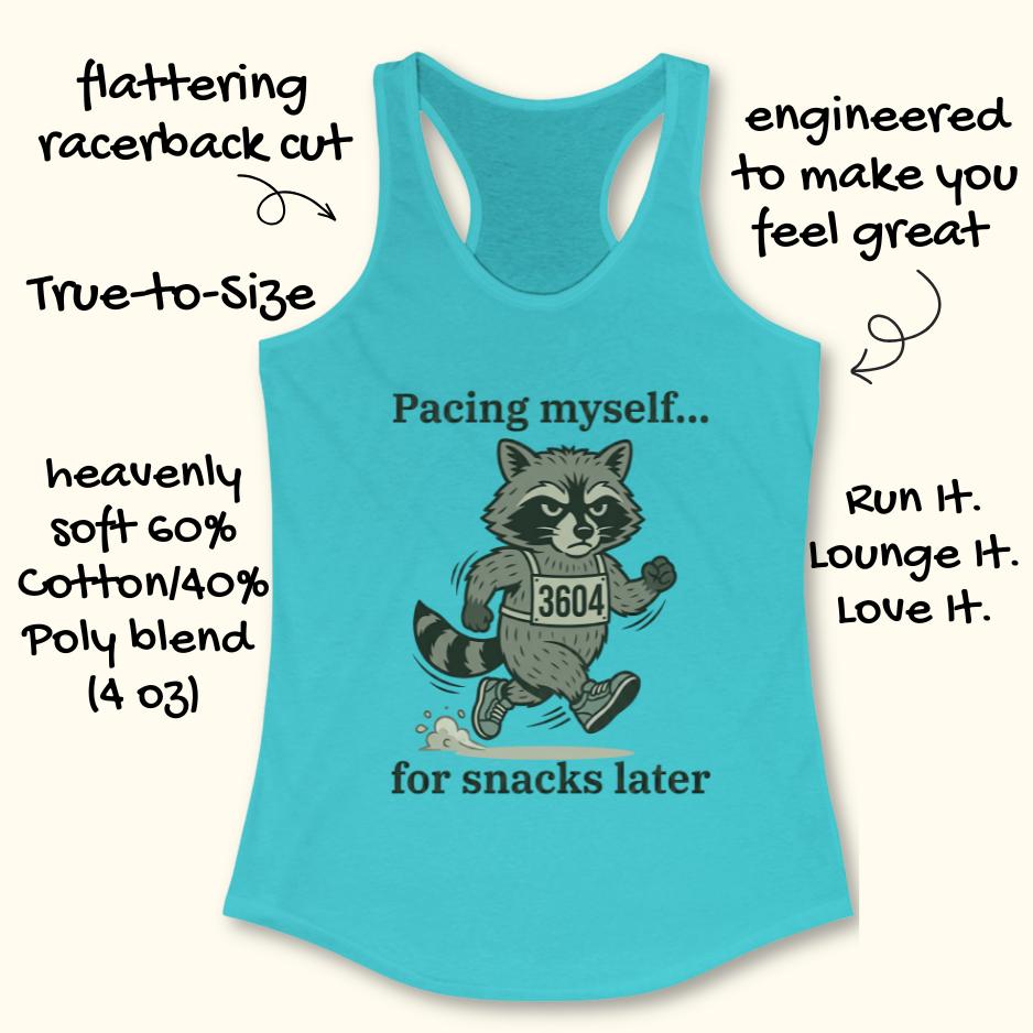 blue tank top with a running raccoon and text "pacing myself...for snacks later" on a white background