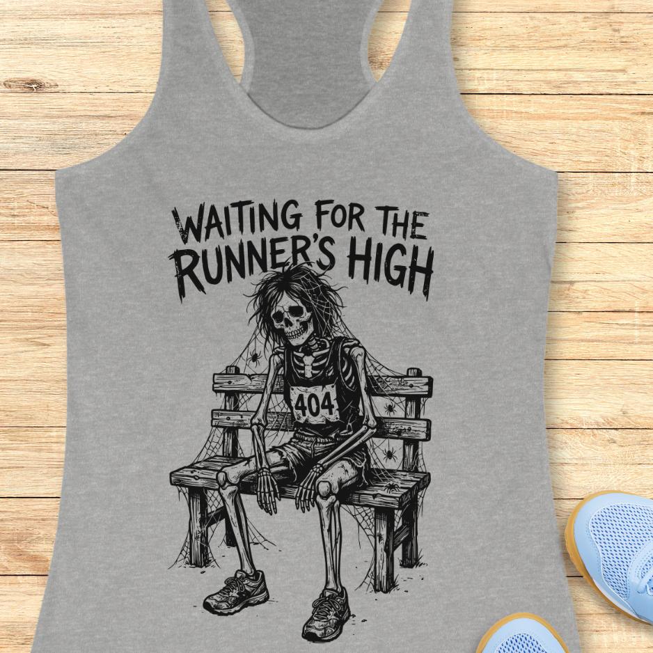grey tank top with an image of a skeleton sitting on a bench, with a runner bib with the number 404, and text - waiting for the runner's high, on wooden background