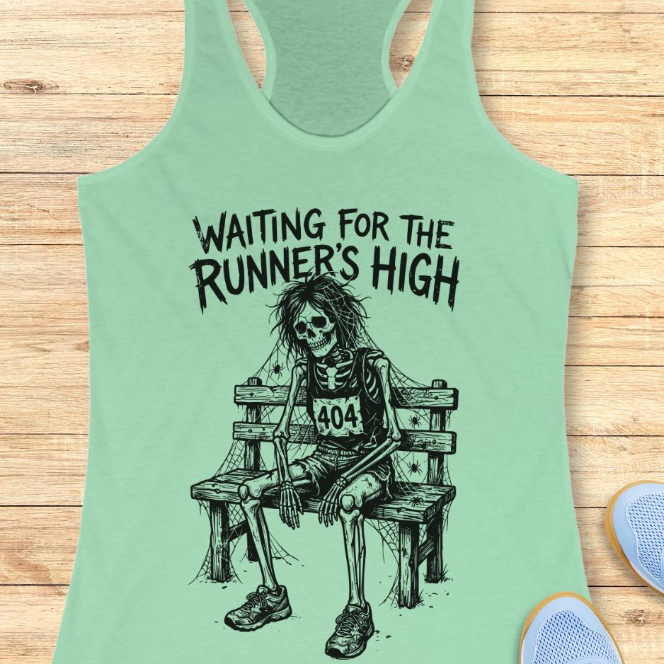 mint tank top with an image of a skeleton sitting on a bench, with a runner bib with the number 404, and text - waiting for the runner's high, on wooden background