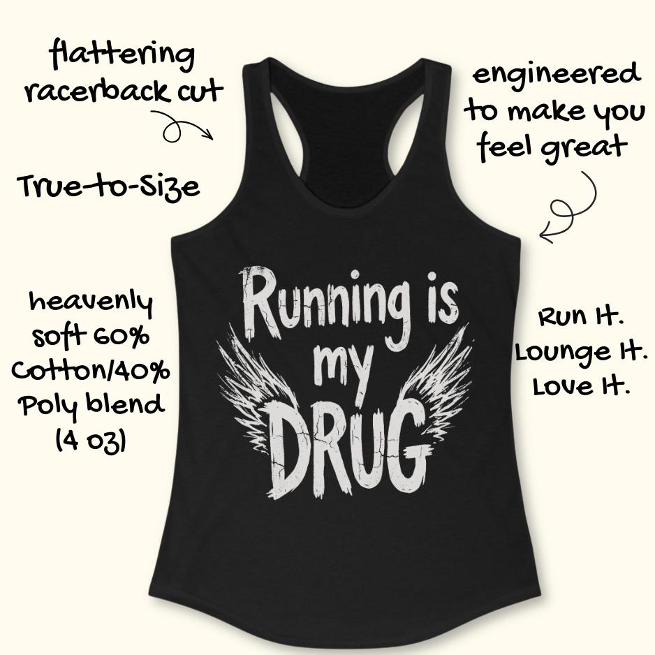 black tank top with the text - running is my drug, with wings, on a white background