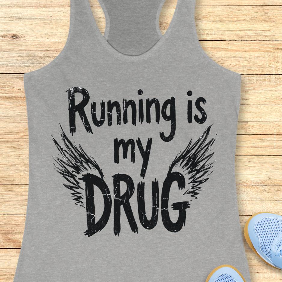 grey tank top with the text - running is my drug, with wings, on a wooden background