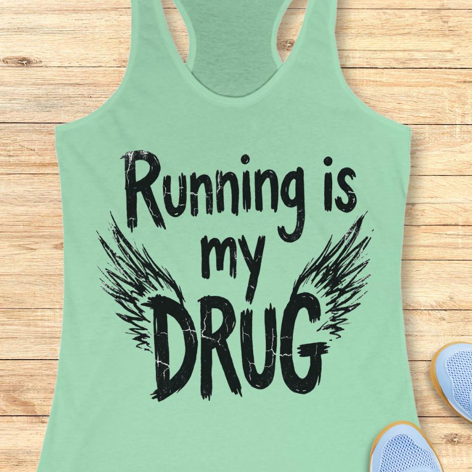 mint tank top with the text - running is my drug, with wings, on a wooden background