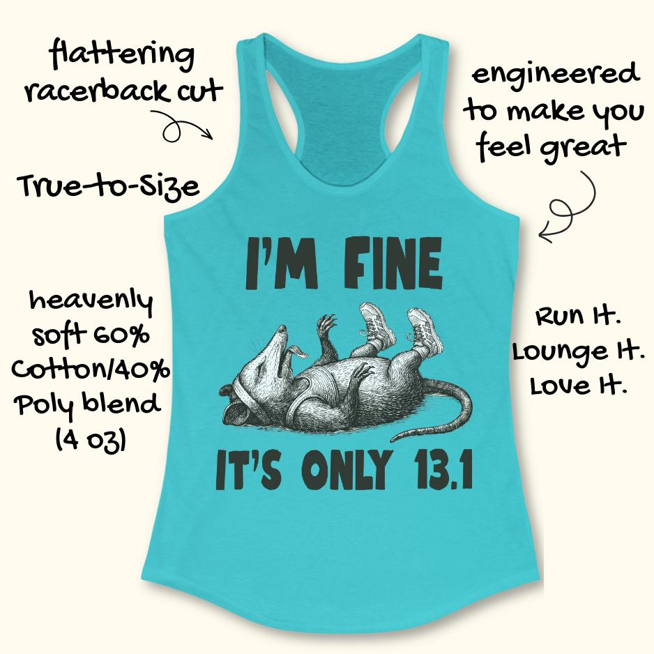blue tank top with  a possum playing dead with running shoes and text - I'm fine it's only 13.1, with white background