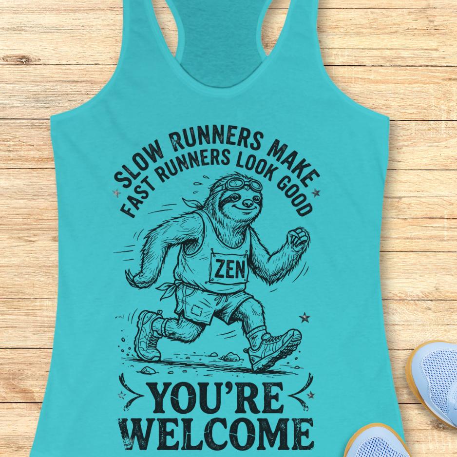 blue tank top with an image of a sloth runner and the text - slow runners make fast runners look good. you're welcome. on a wooden background