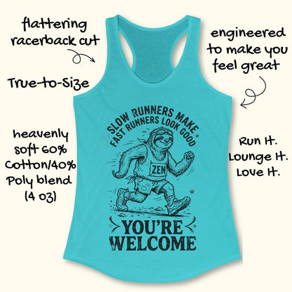 blue tank top with an image of a sloth runner and the text - slow runners make fast runners look good. you're welcome. on a white background