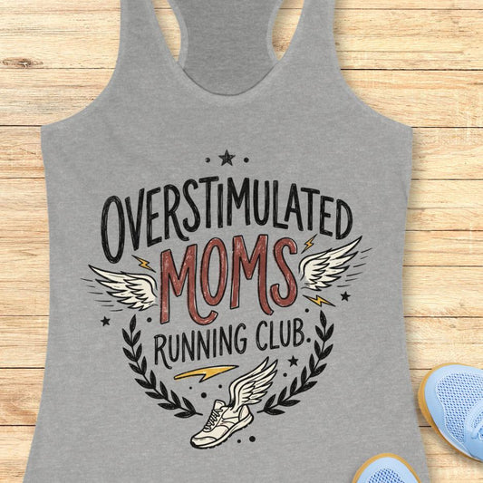 grey tank top with the text overstimulated moms running club, on a wooden background