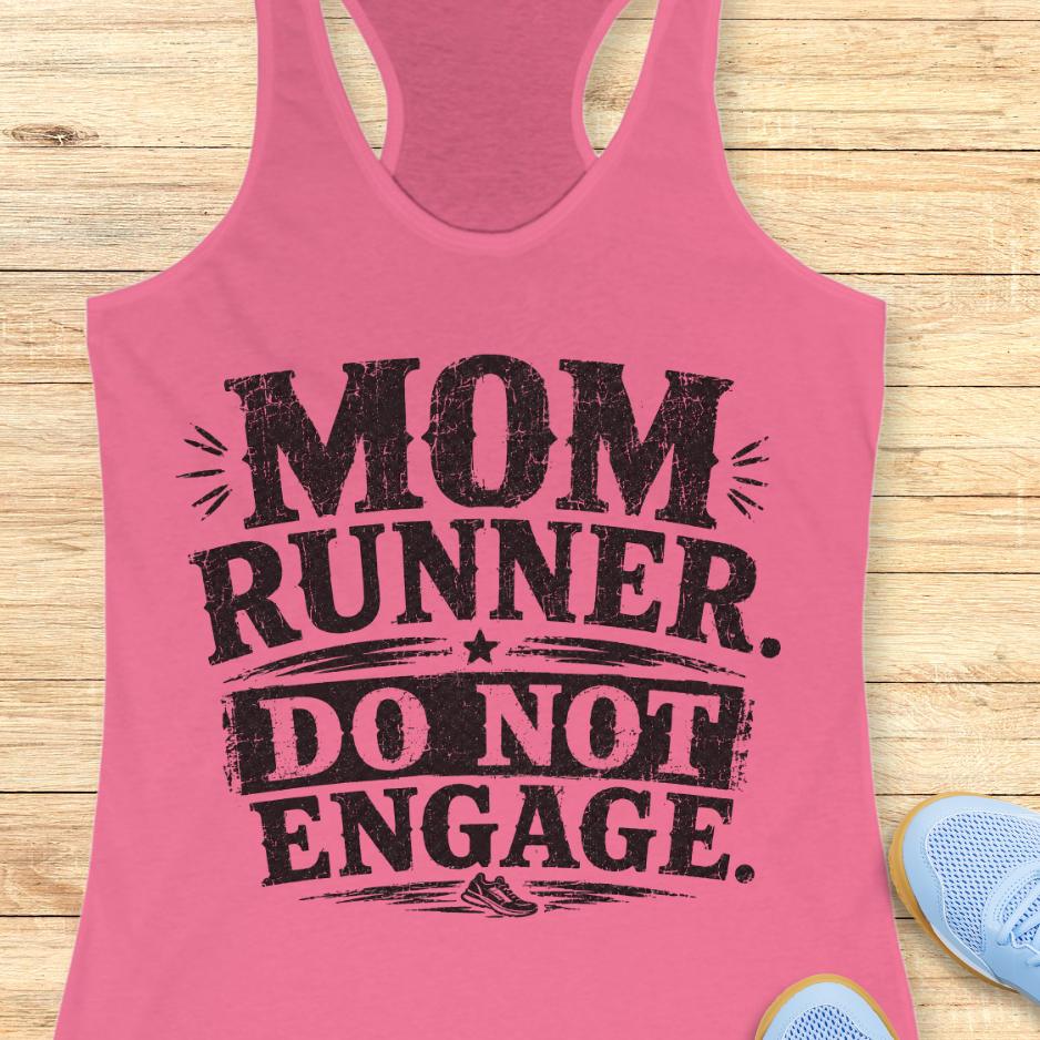 pink tank top with the text - mom runner. do not engage. on a wooden background