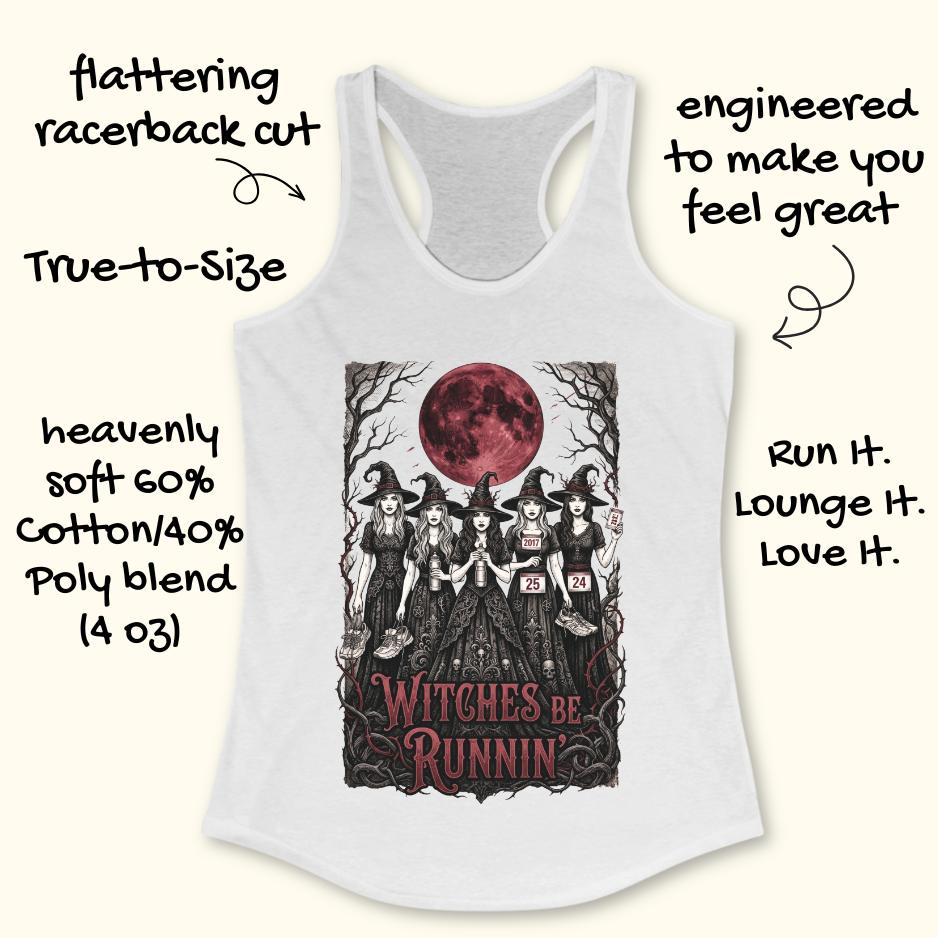 white tank top with an image of 5 running witches , bloody moon and text - witches be runnin', on a white background
