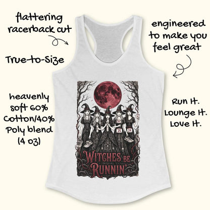 white tank top with an image of 5 running witches , bloody moon and text - witches be runnin', on a white background