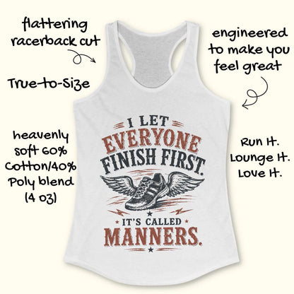 White tank top with text "I let everyone finish first. It's called manners." and graphic design on a white background