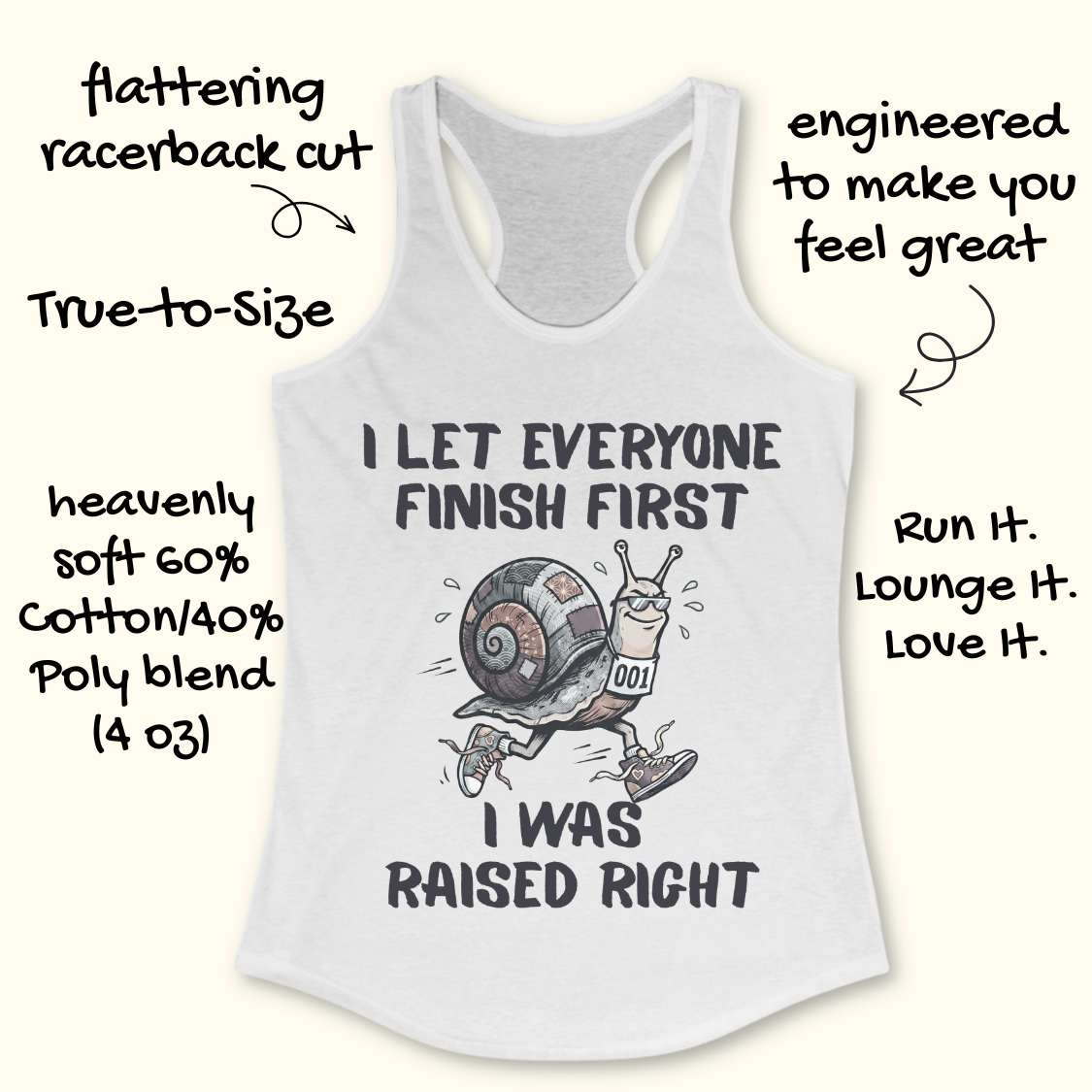 white tank top with a snail graphic and text I let everyone finish first I was raised right, on a white background