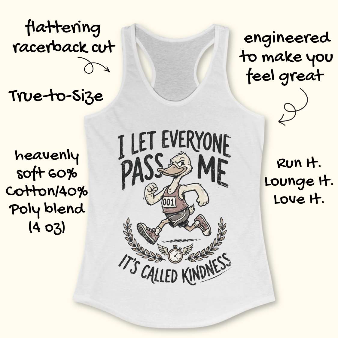 White tank top with graphic and text I let everyone pass me, it's called kindness, on a white background