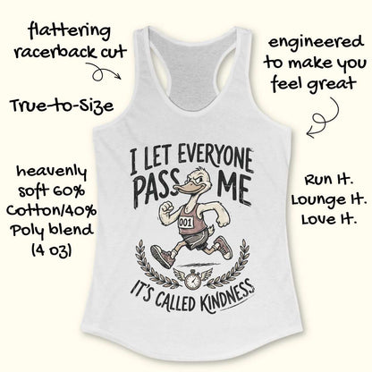 White tank top with graphic and text I let everyone pass me, it's called kindness, on a white background
