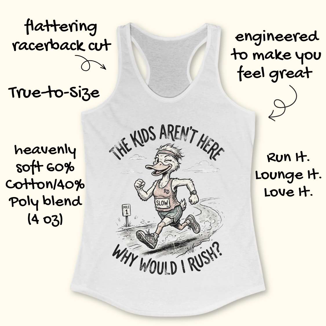 White tank top with cartoon character and text - the kids aren't here, why would I rush?, on a white background