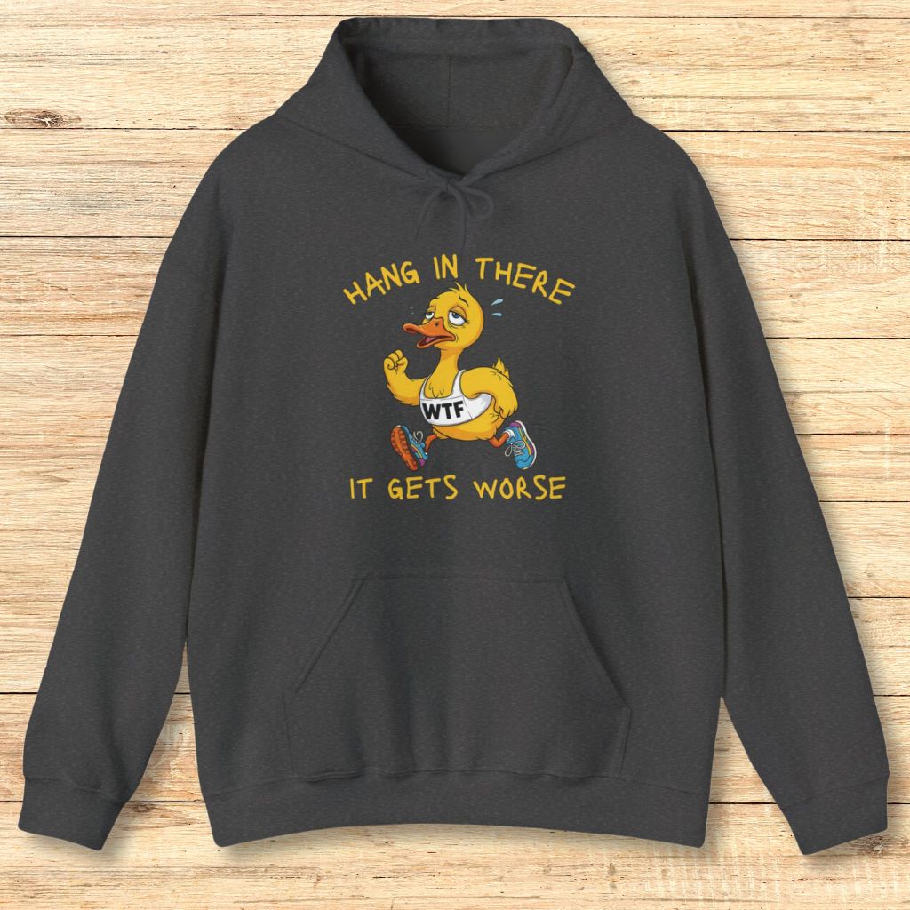 It Gets Worse Hoodie Sweatshirt