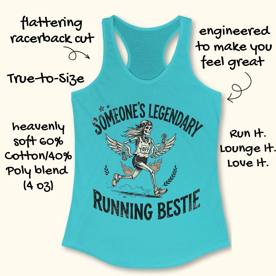 Turquoise tank top with running-themed design and text someone's legendary running bestie on a white background