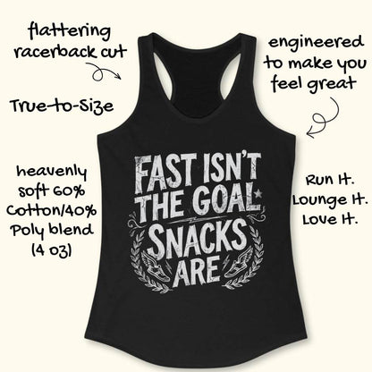 Black tank top with white text fast isn't the goal, snacks are, on a white background