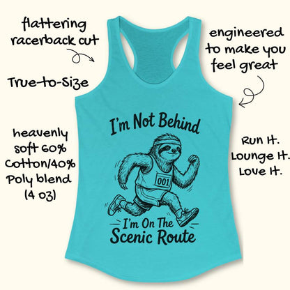Turquoise tank top with a sloth graphic and text I'm not behind, I'm on the scenic route on a white background