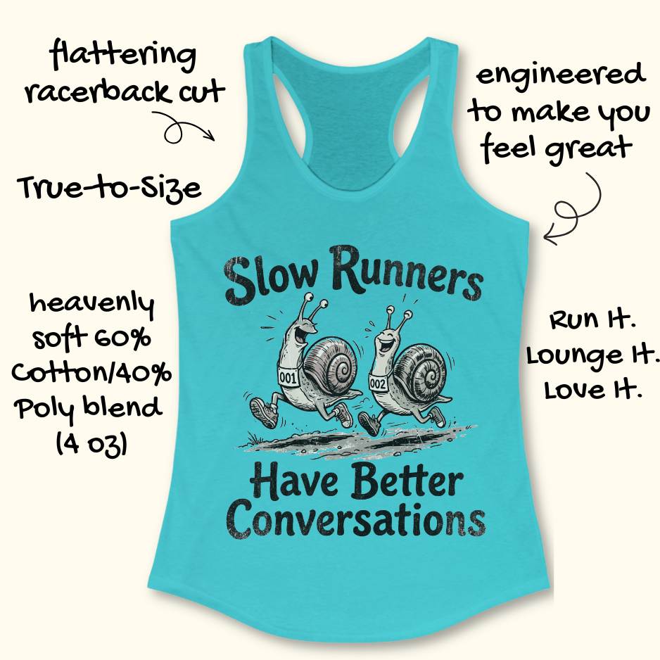 Turquoise tank top with snail graphic and text 'Slow Runners Have Better Conversations on a white background