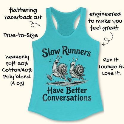 Turquoise tank top with snail graphic and text 'Slow Runners Have Better Conversations on a white background