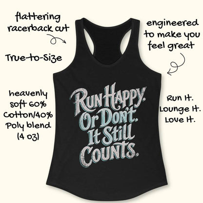 Black tank top with text 'Run Happy. Or Don't. It Still Counts' on a white background