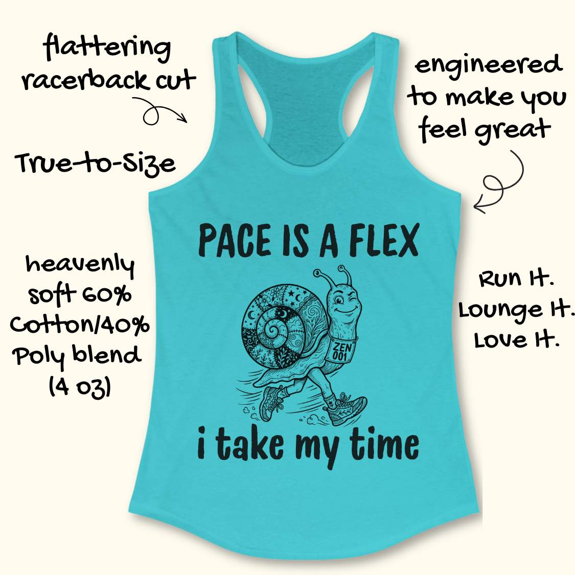 Turquoise tank top with a snail graphic and text pace is a flex , i take my time, on a white background