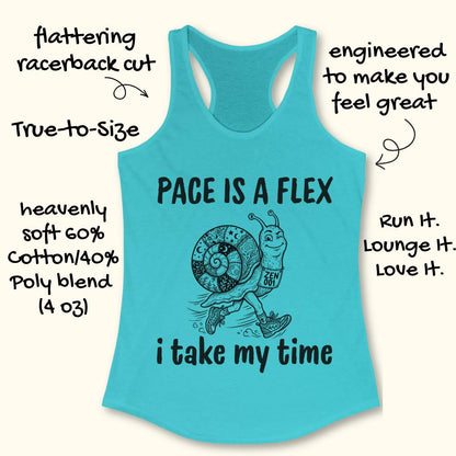 Turquoise tank top with a snail graphic and text pace is a flex , i take my time, on a white background