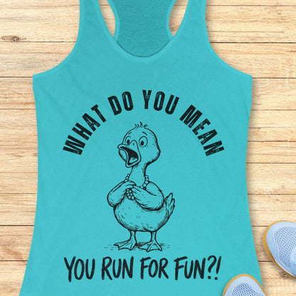 Turquoise tank top with a graphic of a duck and text what do you mean you run for fun, on a wooden surface