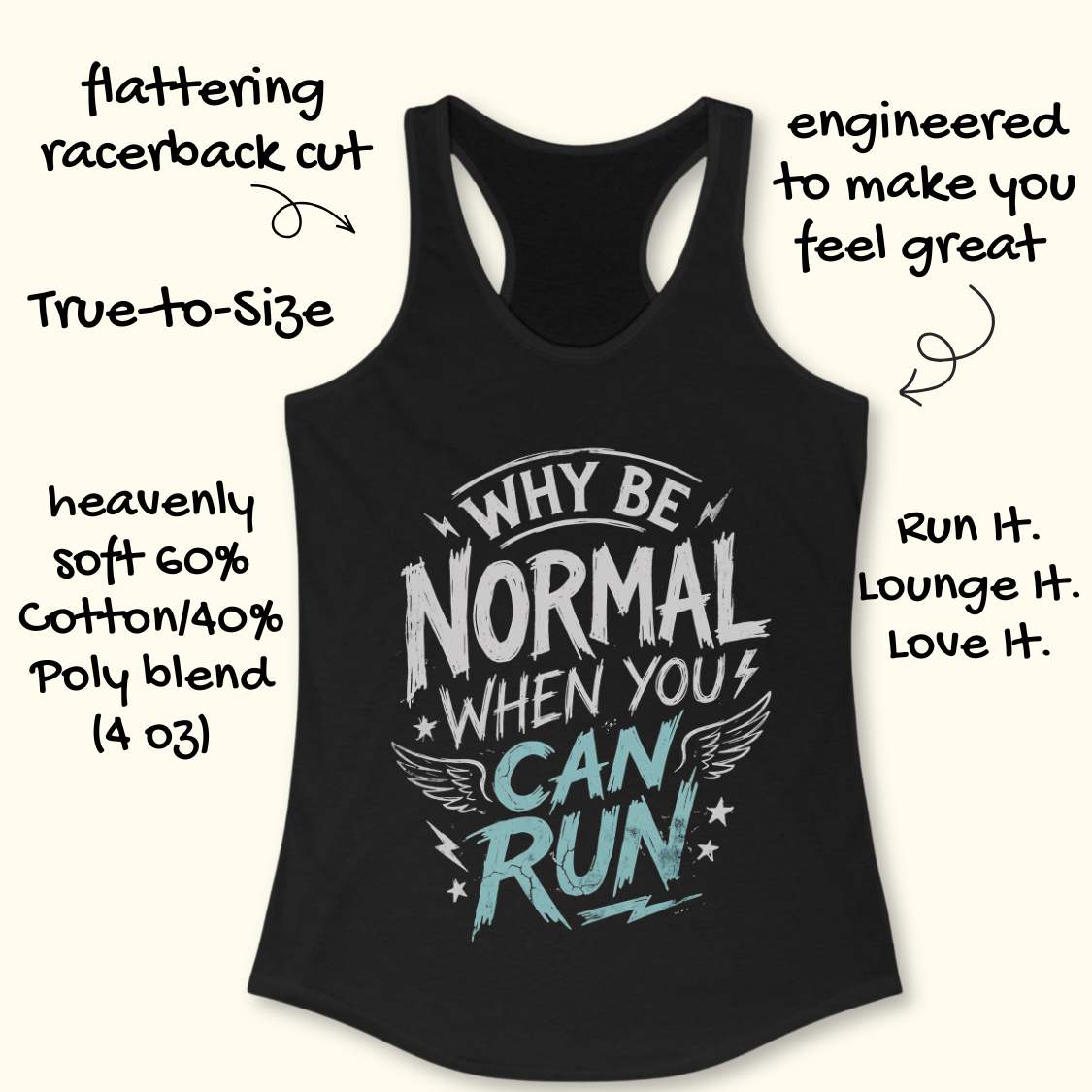Black tank top with funny quote why be normal when you can run on a white background