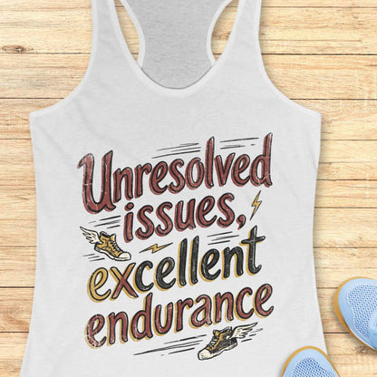 white tank top with humorous text 'Unresolved issues, excellent endurance' design on a wooden surface