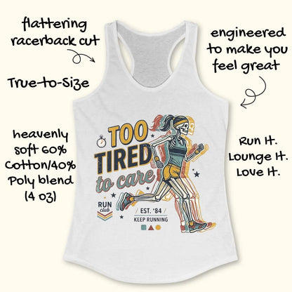 White tank top with colorful graphic and text  too tired to care run club, on a white background
