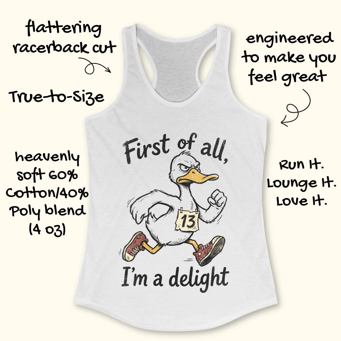 White tank top with a cartoon duck and text first of all, I'm a delight, on a white background