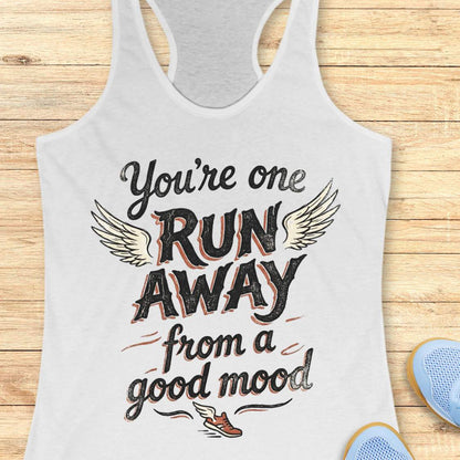 white tank top with text 'You're one run away from a good mood' on a wooden surface.