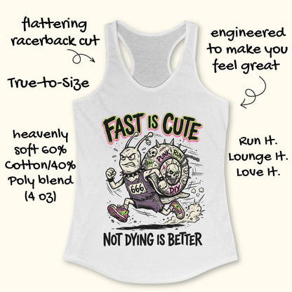 White tank top with graphic design and text fast is cute not dying is better, on a white background