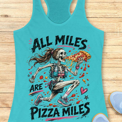 Turquoise tank top with skeleton eating pizza graphic and 'All Miles are Pizza Miles' text on a wooden surface.