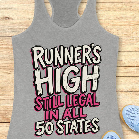 Gray tank top with 'Runner's High Still Legal in All 50 States' text on a wooden surface