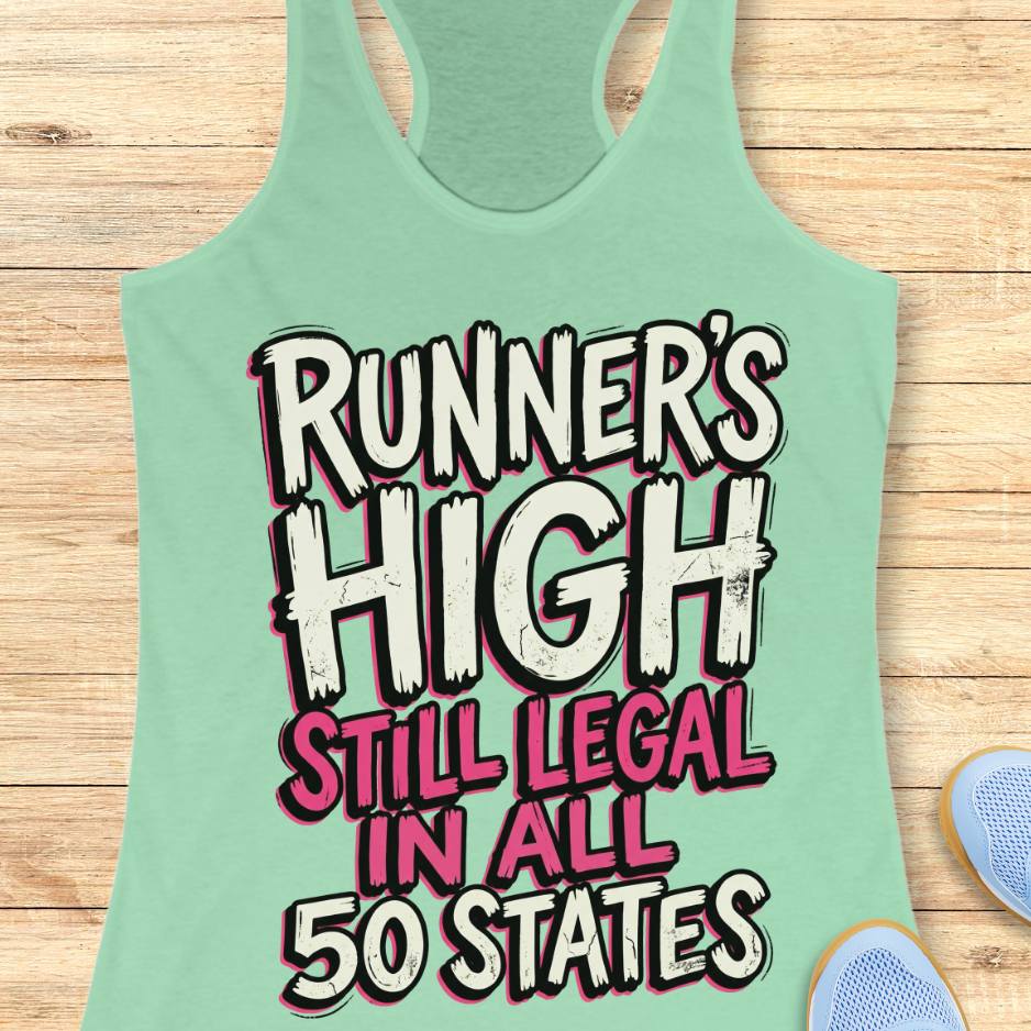 Mint green tank top with 'Runner's High Still Legal in All 50 States' text on a wooden surface.
