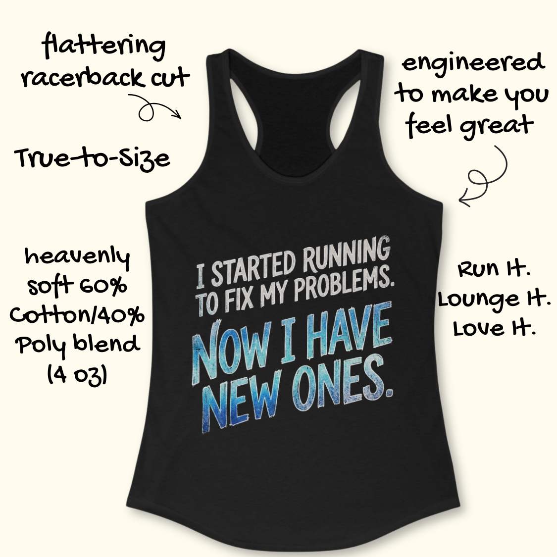 Black tank top with humorous text 'I started running to fix my problems. Now I have new ones.' design on a white background