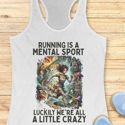White  tank top with graphic design and text 'Running is a mental sport luckily we're all a little crazy' on a wooden surface.