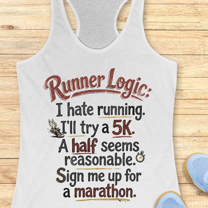 White tank top with humorous 'Runner Logic' text on a wooden surface