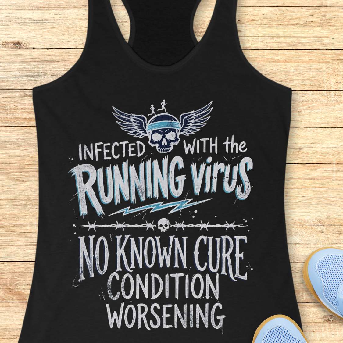 Black tank top with humorous graphic design and text - 'infected with the running virus. No known cure, condition worsening',  on a wooden surface