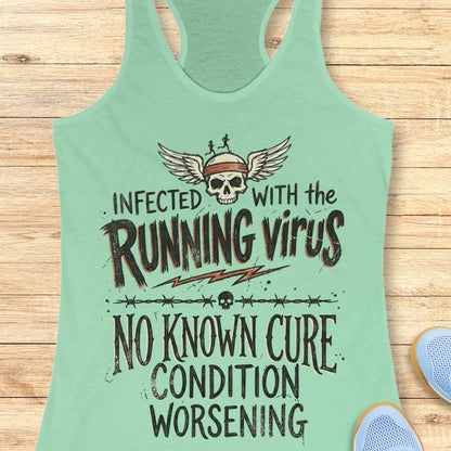 Light green tank top with skull and text 'infected with the running virus. No known cure, condition worsening', on a wooden surface