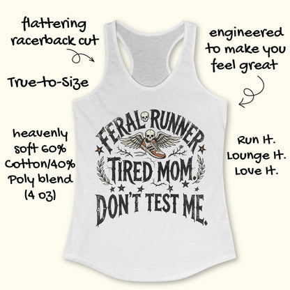 White tank top with text 'feral runner, tired mom. Don't test me.',  design on a white background